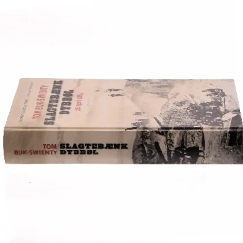 Slagtebænk Dybbøl af Tom Buk-Swienty (Bog)