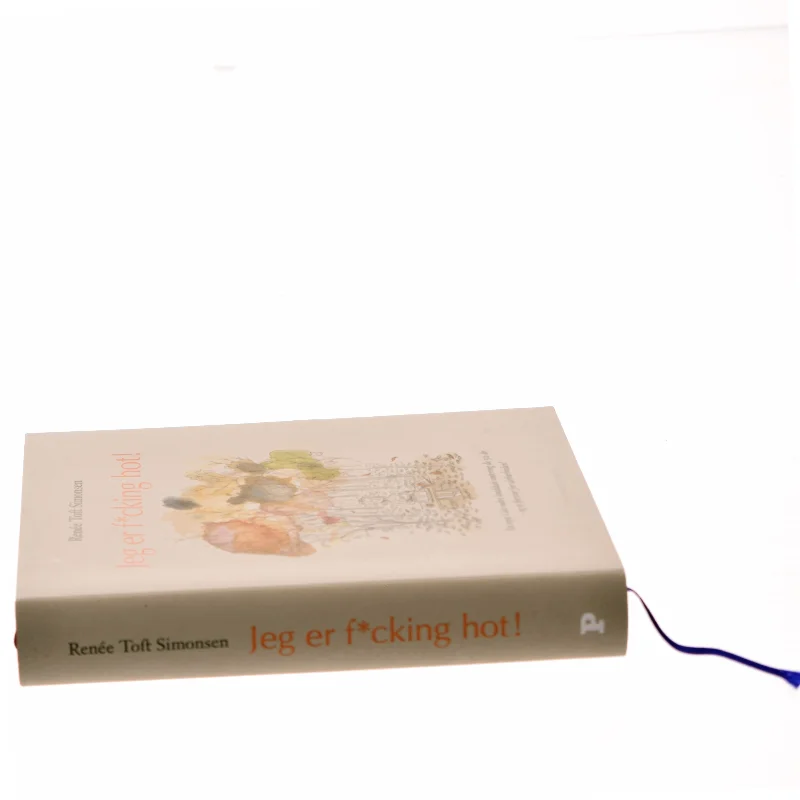 Jeg er f*cking hot! af Renée Toft Simonsen (Bog)