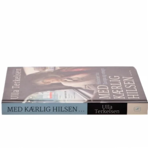 Med kærlig hilsen : historier fra Europa og omegn af Ulla Terkelsen (Bog)
