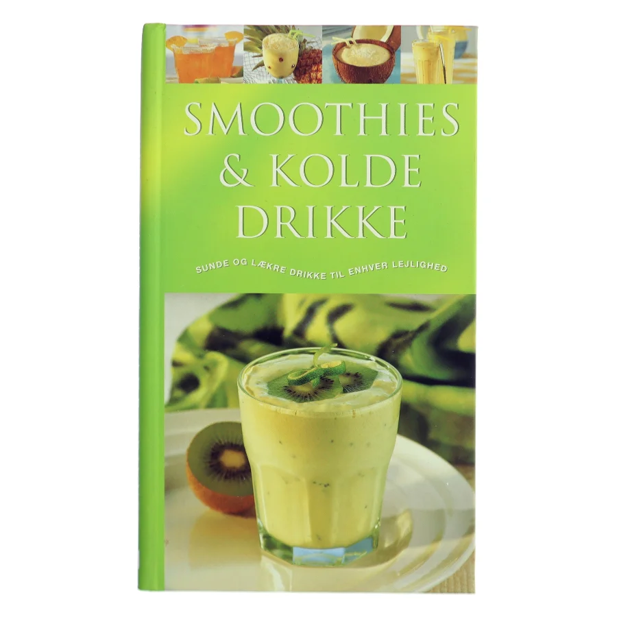 Smoothies & Kolde Drikke af Christine (Bog)