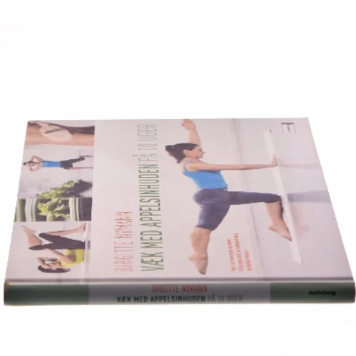 Væk med appelsinhuden på 10 uger af Birgitte Nymann (Bog)