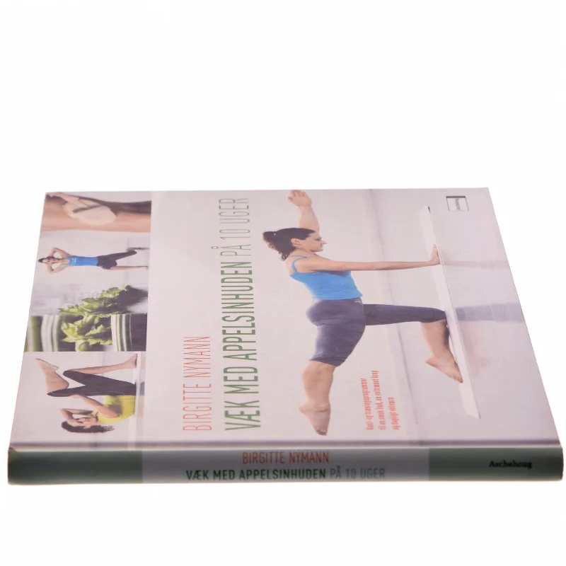 Væk med appelsinhuden på 10 uger af Birgitte Nymann (Bog)