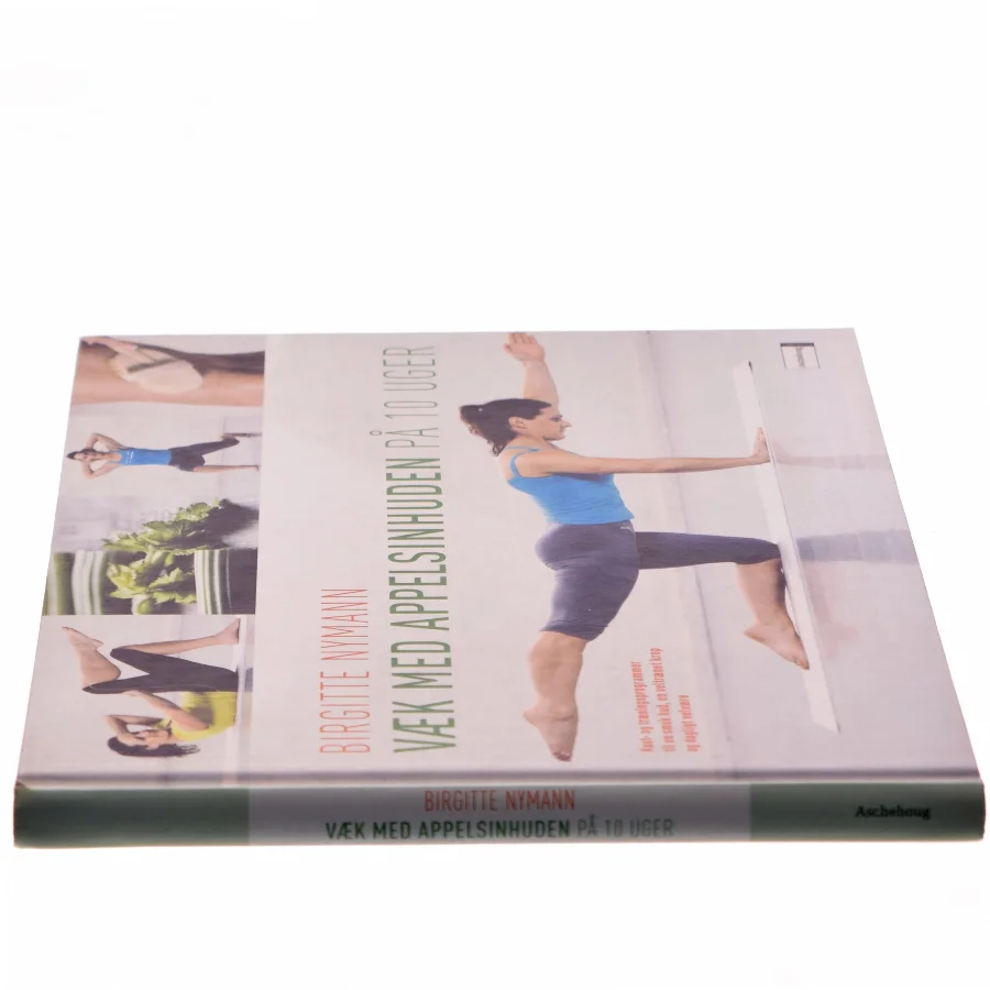 Væk med appelsinhuden på 10 uger af Birgitte Nymann (Bog)