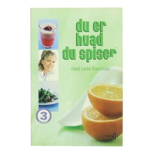 Du er hvad du spiser med Lene Hansson af Lene Hansson (Bog)