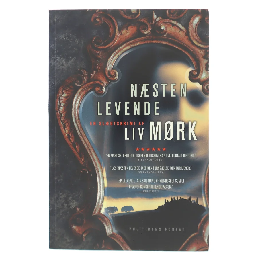 Næsten levende : en slægtskrimi af Liv Mørk (Bog)
