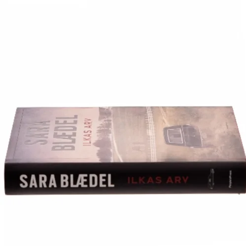 Ilkas arv af Sara Blædel (Bog)