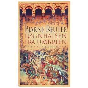 Løgnhalsen fra Umbrien : roman af Bjarne Reuter (Bog)