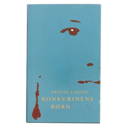 Konkubinens Børn af Denise Chong (Bog)