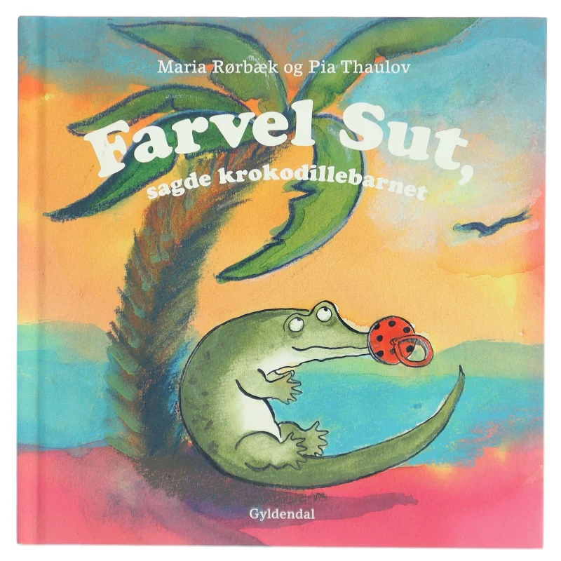 Farvel sut, sagde krokodillebarnet fra Gyldendal