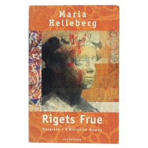 Rigets frue : Margrete 1. : roman af Maria Helleberg (Bog)