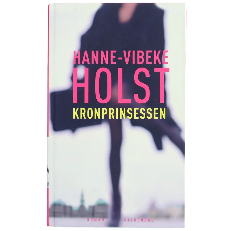 Kronprinsessen af Hanne-Vibeke Holst (Bog)