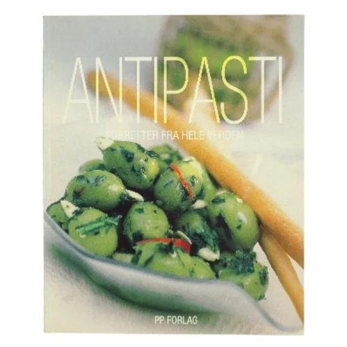 Antipasti : forretter fra hele verden (Bog)