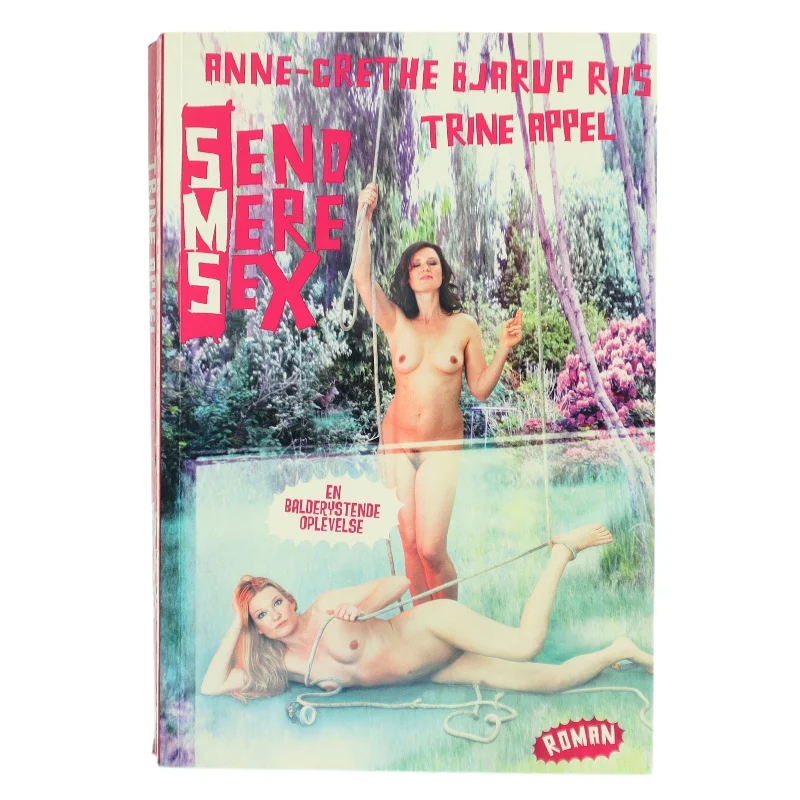 Send mere sex af Anne-Grethe Bjarup Riis (Bog)