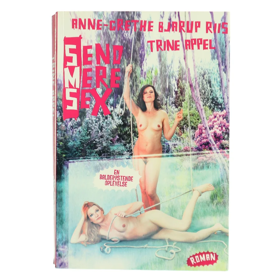 Send mere sex af Anne-Grethe Bjarup Riis (Bog)