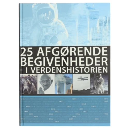 25 afgørende begivenheder - i verdenshistorien af Lars Ringholm (Bog)