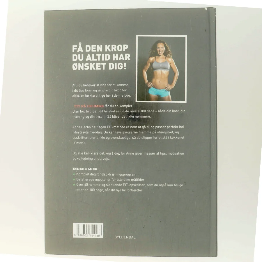 Fit på 100 dage : smid kiloene og kom i dit livs form af Anne Bech (Bog)