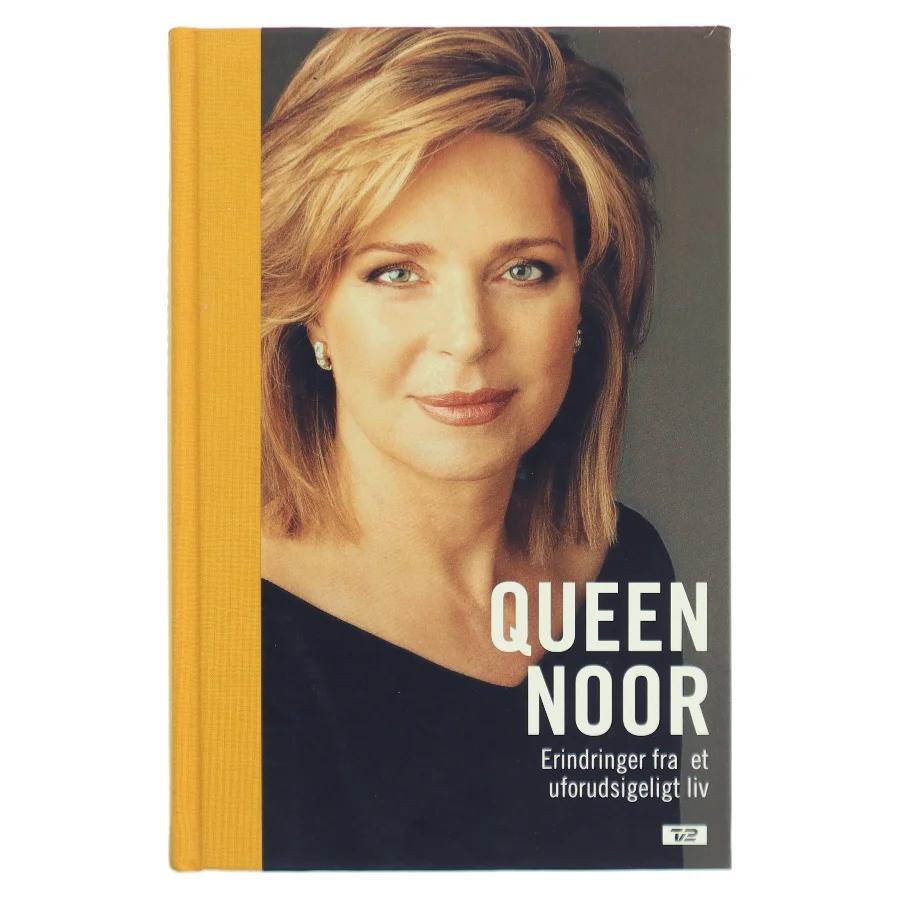 Queen Noor : erindringer fra et uforudsigeligt liv af Noor (Bog)
