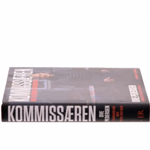 Kommissæren : mit liv som efterforsker af Ove Pedersen (f. 1954-08-22) (Bog)