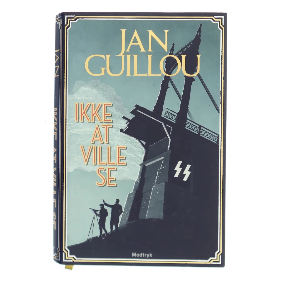 Ikke at ville se af Jan Guillou (Bog)
