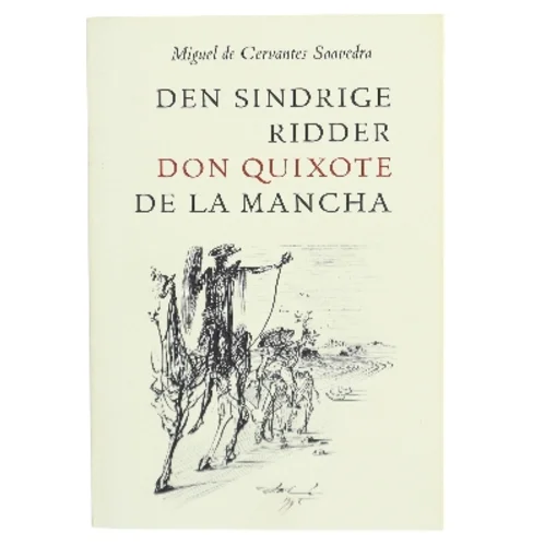 Den sindrige ridder Don Quixote de la Mancha. Bind 1 af M. de Cervantes Saavedra (Bog)