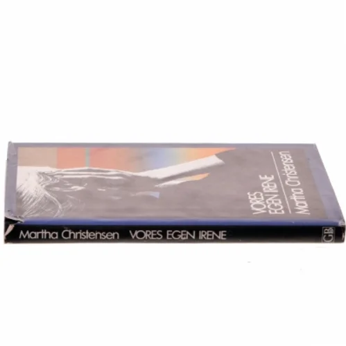 Vores egen Irene af Martha Christensen (Bog)