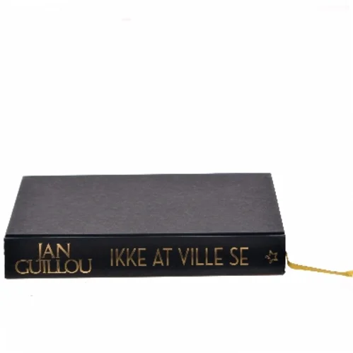 Ikke at ville se af Jan Guillou (Bog)