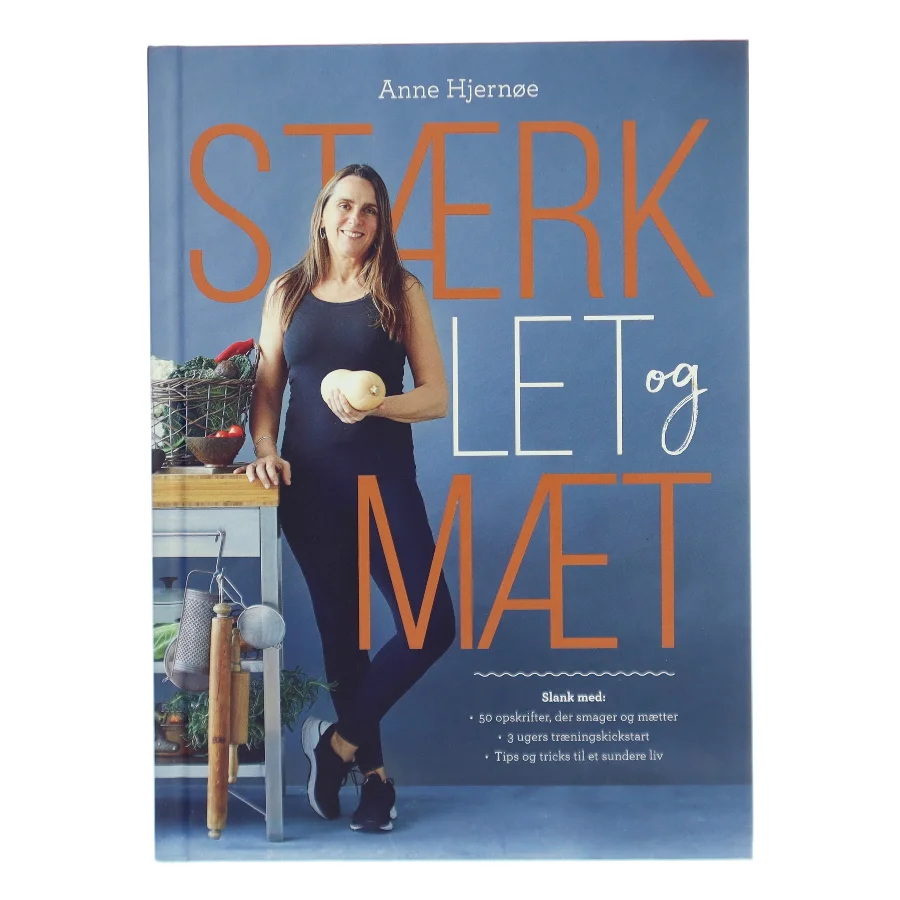 Stærk, let og mæt af Anne Hjernøe (Bog)