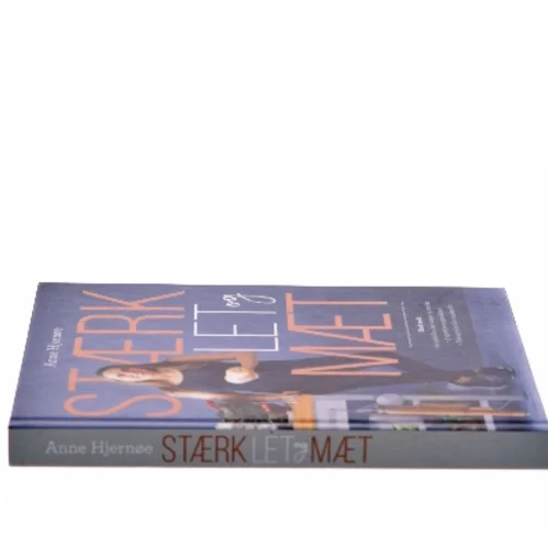 Stærk, let og mæt af Anne Hjernøe (Bog)