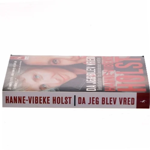 Da jeg blev vred : livshistorier fra kvindernes verden af Hanne-Vibeke Holst (Bog)