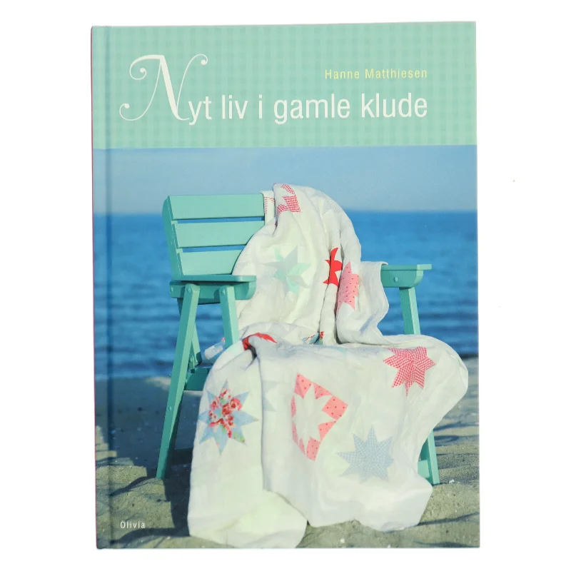 Nyt liv i gamle klude af Hanne Matthiesen (f. 1960-08-02) (Bog)