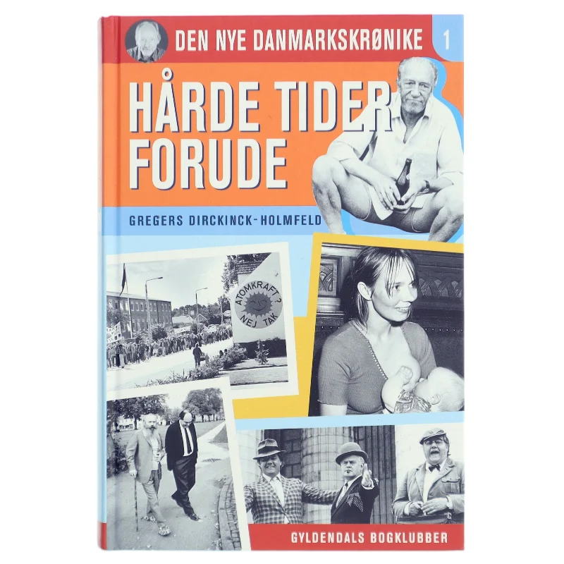 Danmark dejligst : 1986-1993 af Gregers Dirckinck-Holmfeld (Bog)