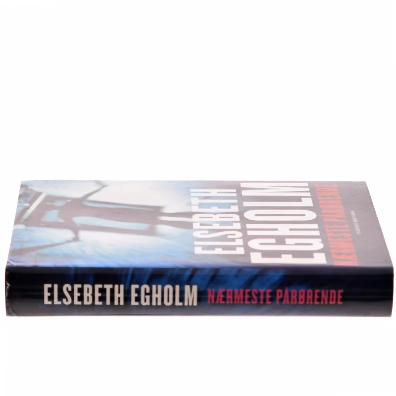 Nærmeste pårørende af Elsebeth Egholm (Bog)