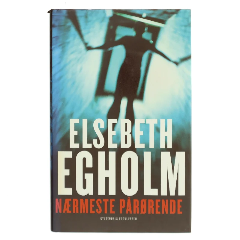 Nærmeste pårørende af Elsebeth Egholm (Bog)