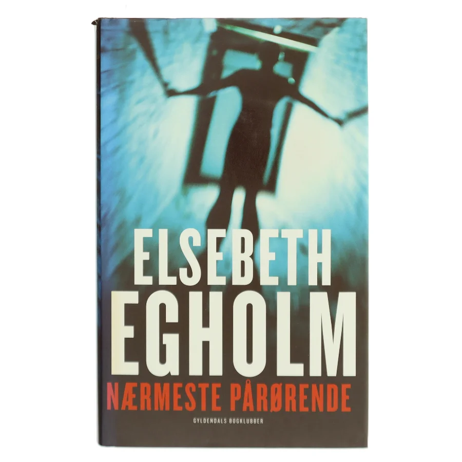 Nærmeste pårørende af Elsebeth Egholm (Bog)