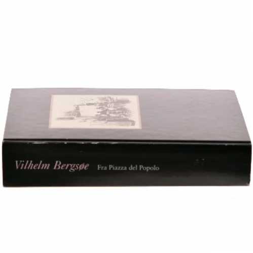 Fra Piazza del Popolo af Vilhelm Bergsøe (Bog)