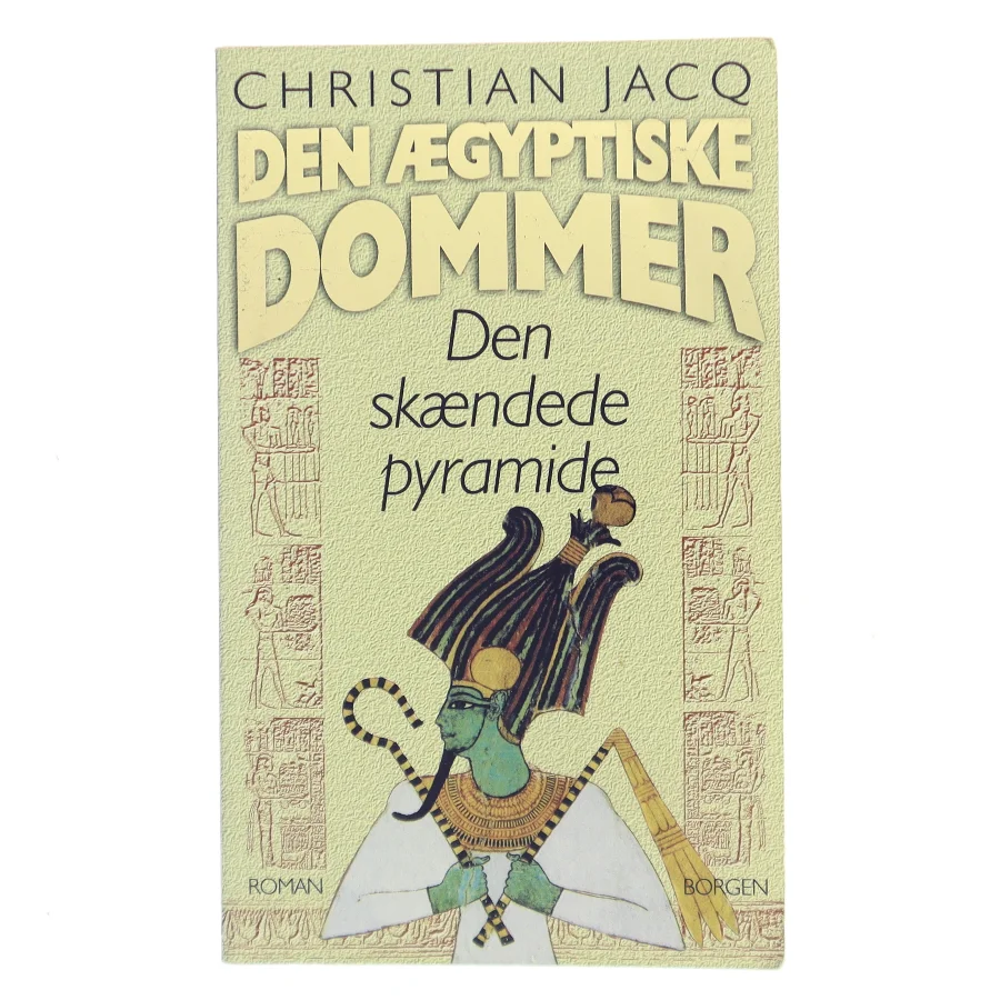 Den ægyptiske dommer. Bind 1, Den skændede pyramide af Christian Jacq (Bog)