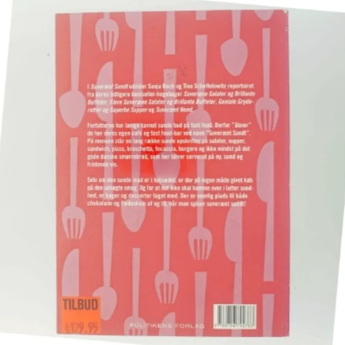 Suverænt sundt : helsekøkken på høje hæle : salater, sandwich, smørrebrød, supper, bakker, brød, desserter & kager, festmad (Bog)