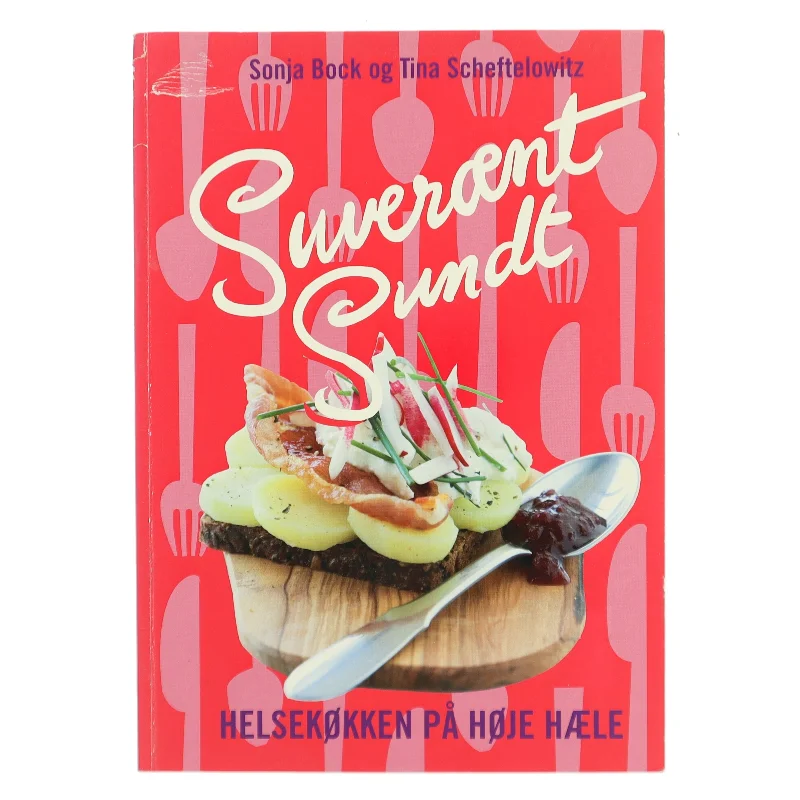 Suverænt sundt : helsekøkken på høje hæle : salater, sandwich, smørrebrød, supper, bakker, brød, desserter & kager, festmad (Bog)