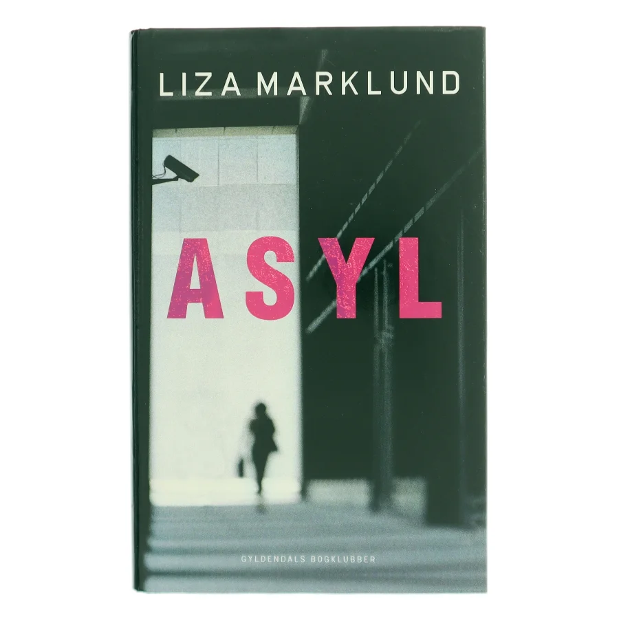 Asyl af Liza Marklund (Bog)
