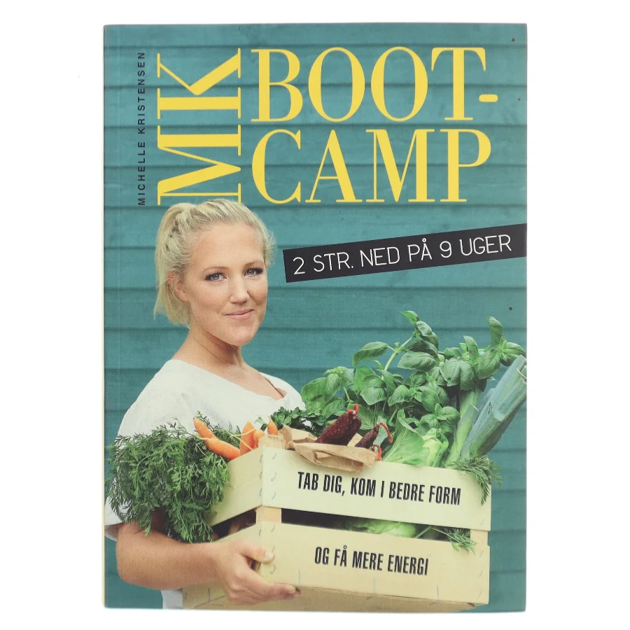 MK bootcamp : 2 str. ned på 9 uger af Michelle Kristensen (Bog)
