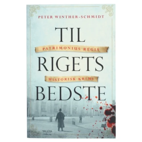 Til rigets bedste : spændingsroman af Peter Winther-Schmidt (Bog)