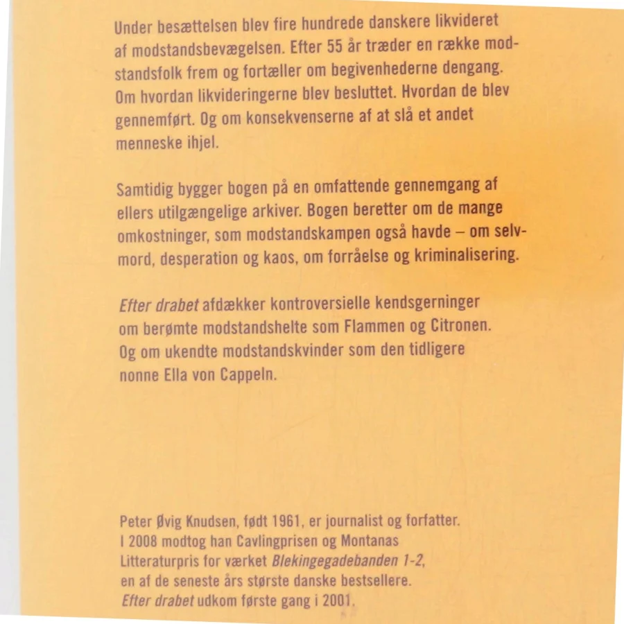 Efter drabet : beretninger om modstandskampens likvideringer af Peter Øvig Knudsen (Bog)