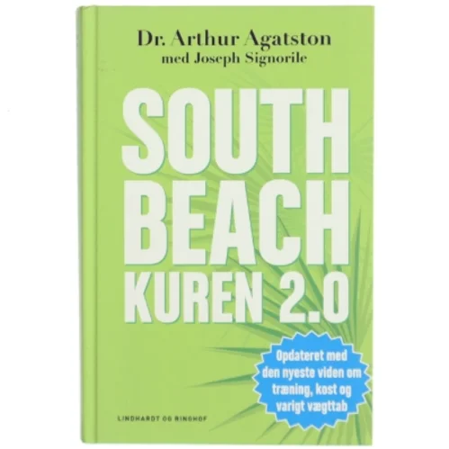 South beach kuren 2.0 : hurtigere vægttab og bedre helbred resten af livet (Bog)