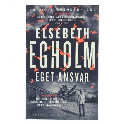 Eget ansvar af Elsebeth Egholm (Bog)