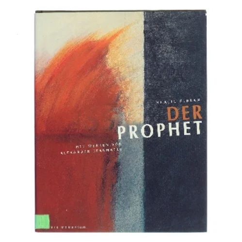 Der Prophet af Ǧibrān H̲alīl Ǧibrān (Bog)