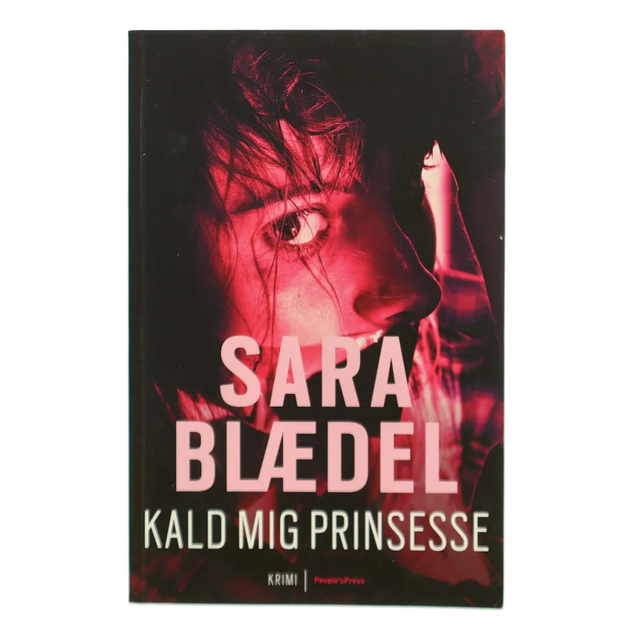 Kald mig prinsesse : krimi af Sara Blædel (Bog)