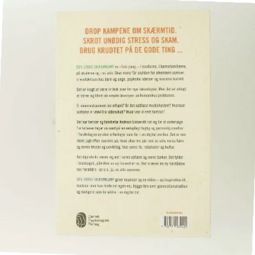 Den store skærmkamp : en far og forskers syn på, hvordan vi slutter fred med vores børn, os selv og alle de forbandede skærme af Andreas Lieberoth (Bog)
