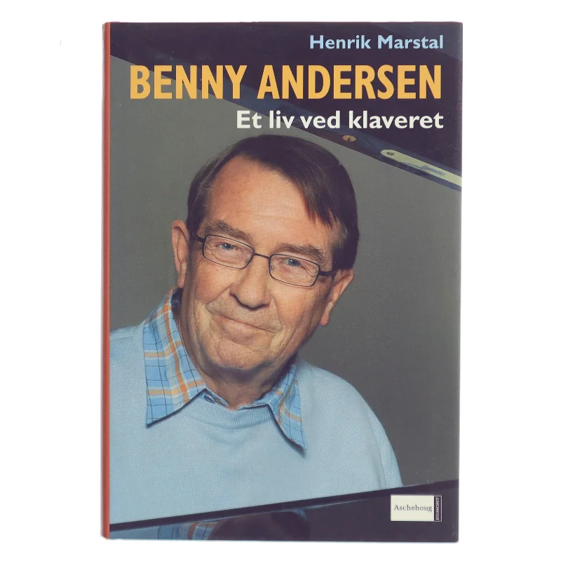 Benny Andersen - et liv ved klaveret af Henrik Marstal (Bog)