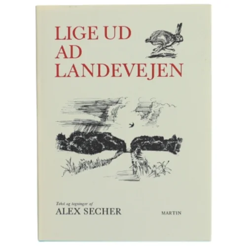 Bog: Lige ud ad landevejen af Alex Secher fra Martin