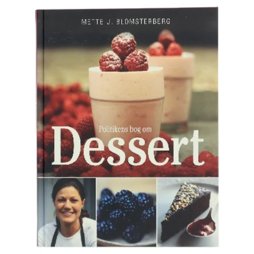Politikens bog om Dessert af Mette J. Blomsterberg (Bog)